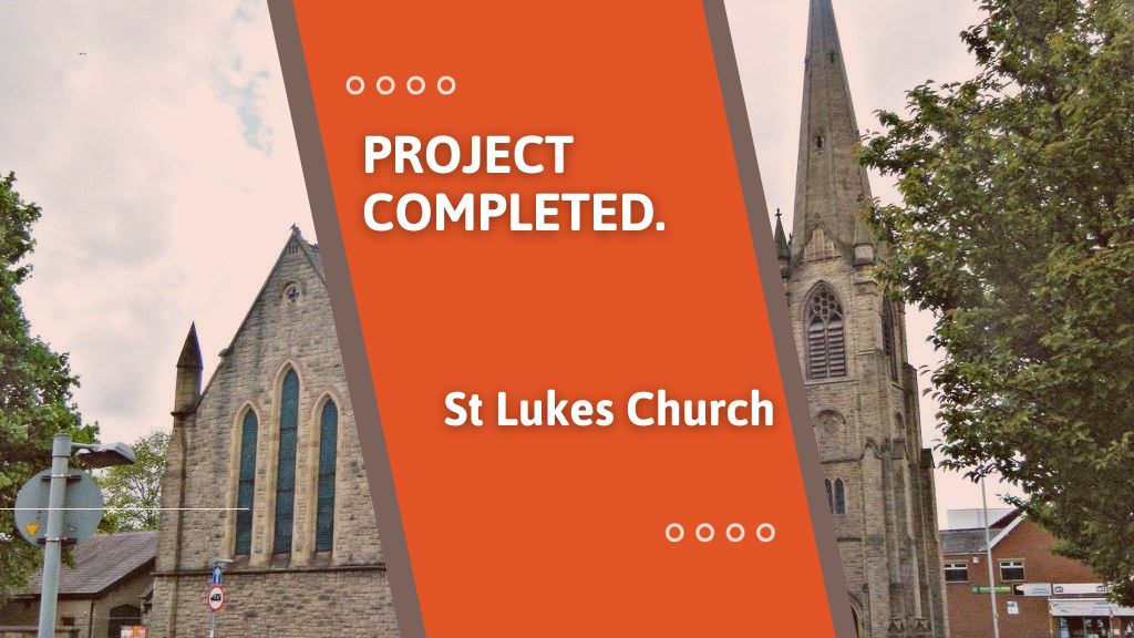 New project completion - St Lukes Church Blackburn